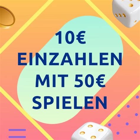 5 euro einzahlen 50 euro spielen.